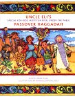 Uncle Eli's Special-For-Kids Most Fun Ever Under-The-Table Passover Haggadah